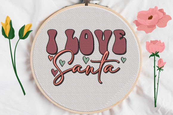 I Love Santa: A Festive Embroidery Design for Holiday Creations